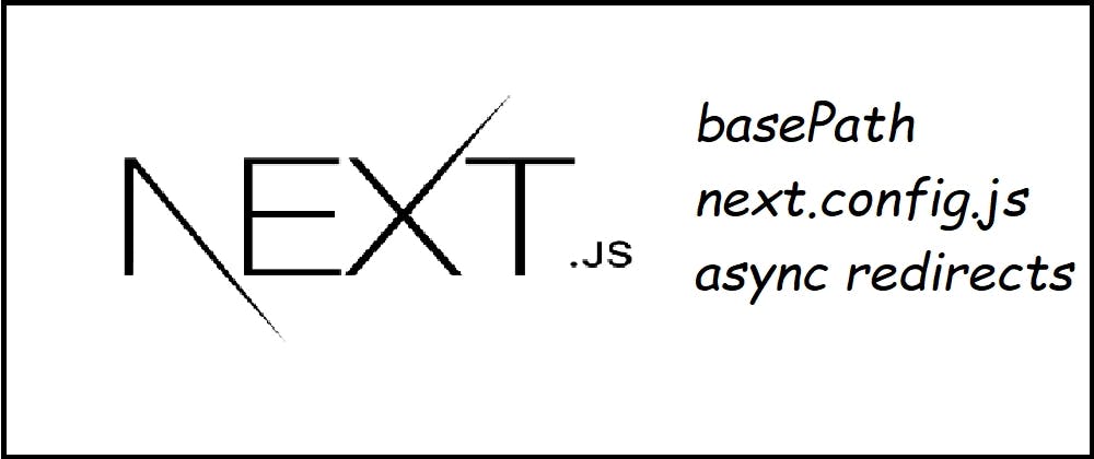 Cover Image for How to easily change basePath - Next.js